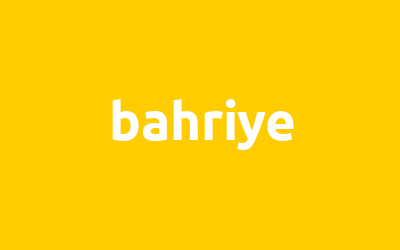 bahriye isminin analizi